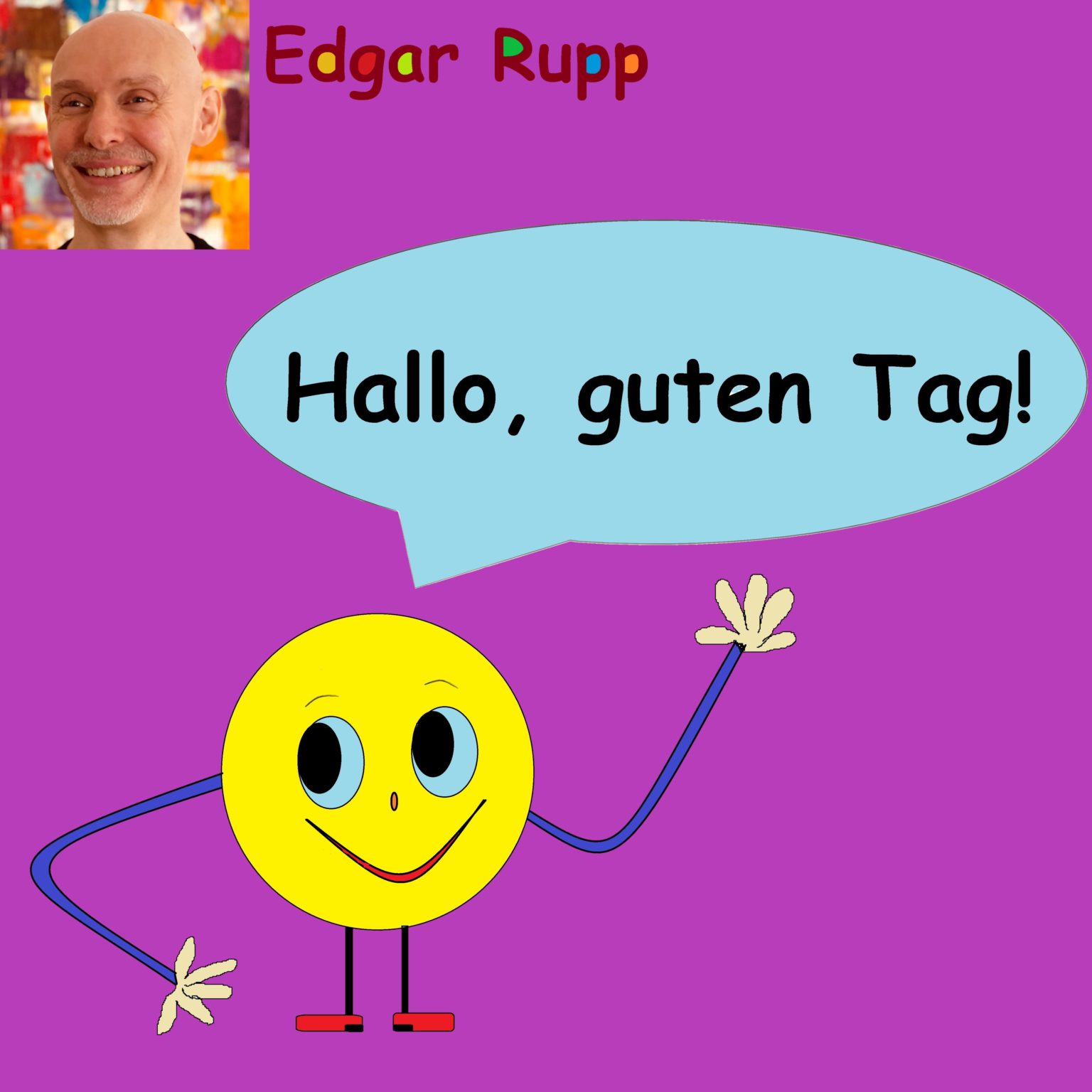 Hallo, guten Tag! Edgar Rupp