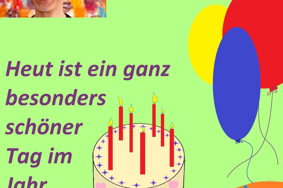 Heut ist ein ganz besonders schöner Tag im Jahr 5